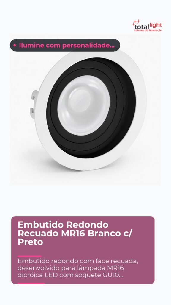 Embutido Redondo Recuado MR16 Branco c/ Preto