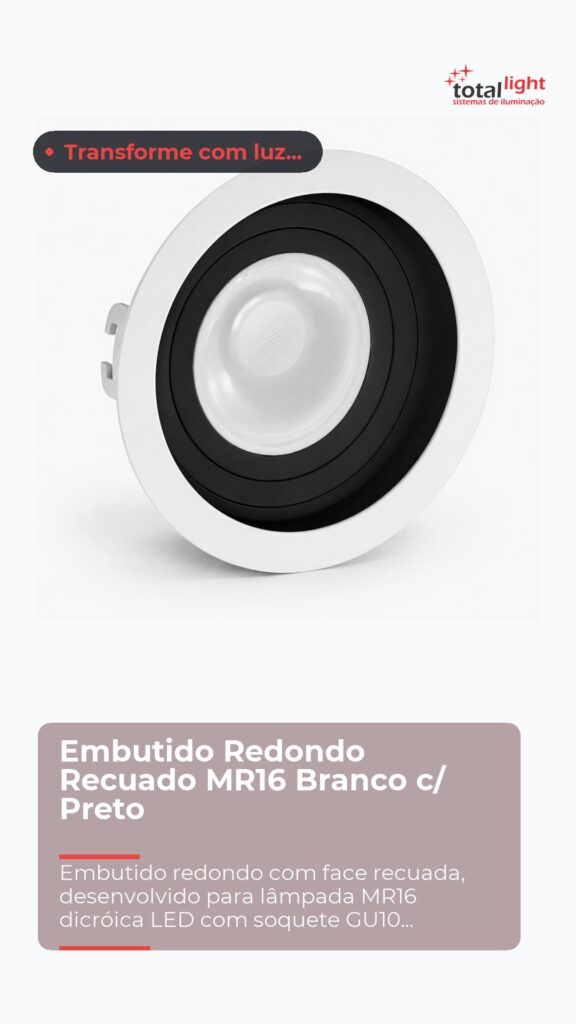 Embutido Redondo Recuado MR16 Branco c/ Preto