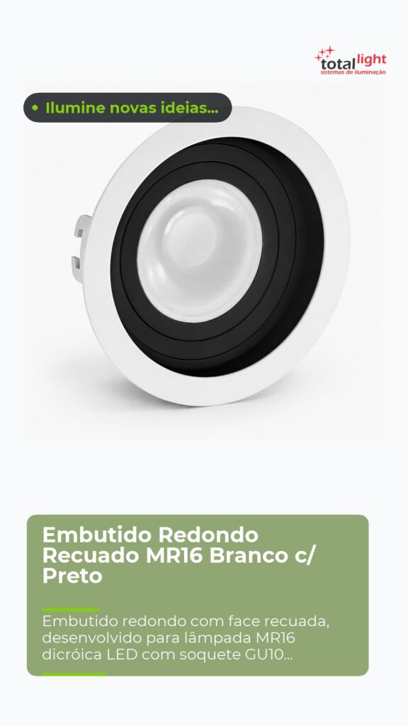 Embutido Redondo Recuado MR16 Branco c/ Preto