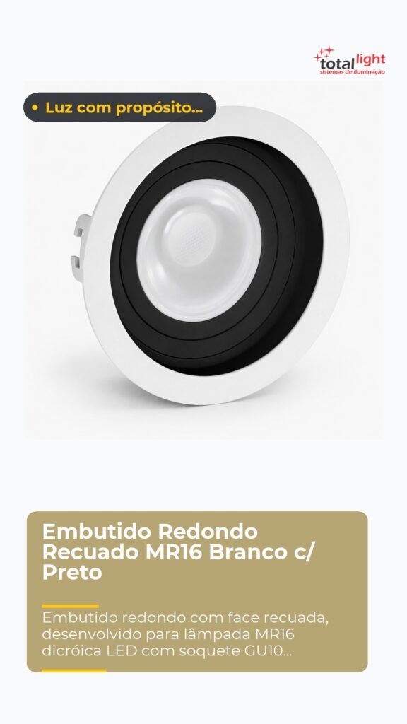 Embutido Redondo Recuado MR16 Branco c/ Preto