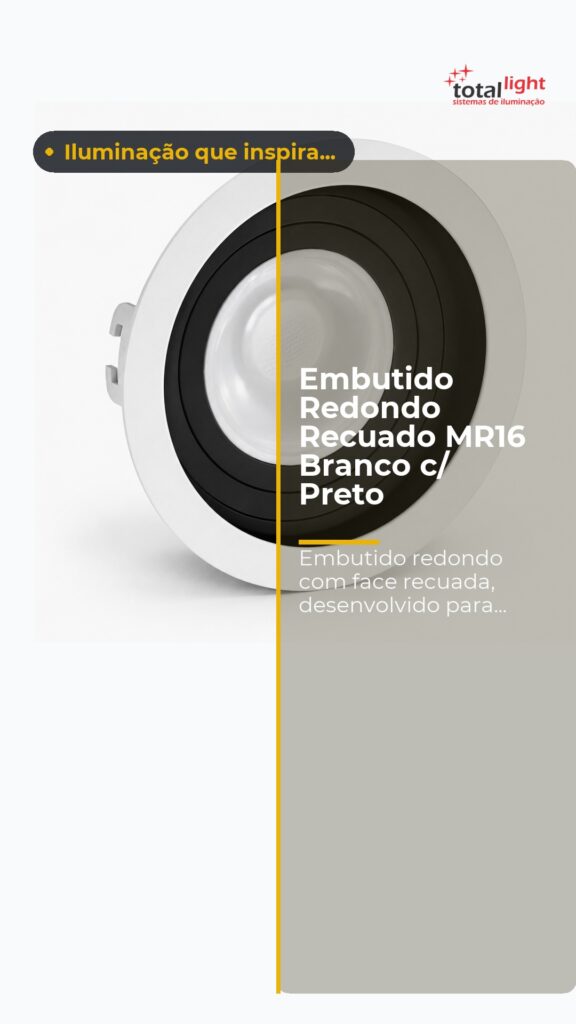 Embutido Redondo Recuado MR16 Branco c/ Preto