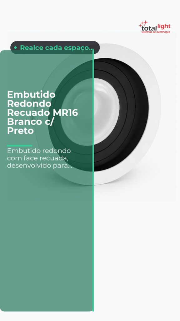 Embutido Redondo Recuado MR16 Branco c/ Preto