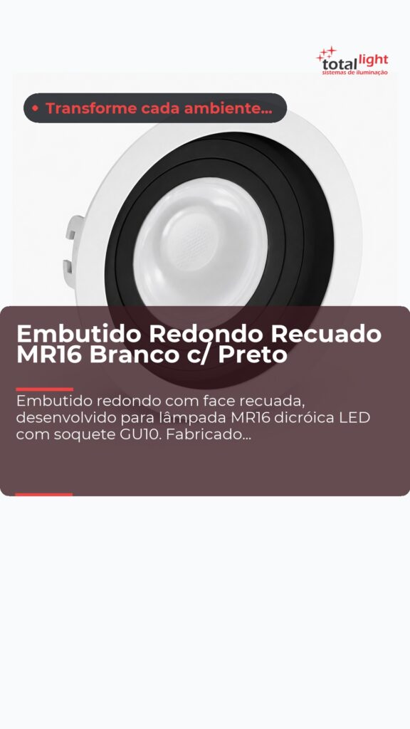 Embutido Redondo Recuado MR16 Branco c/ Preto