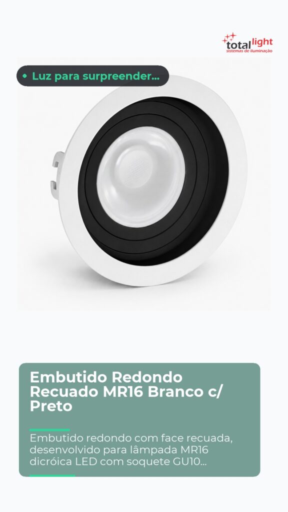 Embutido Redondo Recuado MR16 Branco c/ Preto