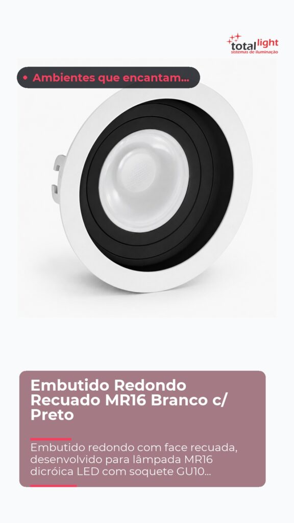 Embutido Redondo Recuado MR16 Branco c/ Preto