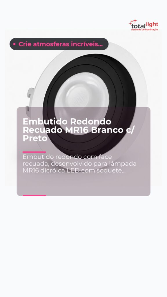 Embutido Redondo Recuado MR16 Branco c/ Preto