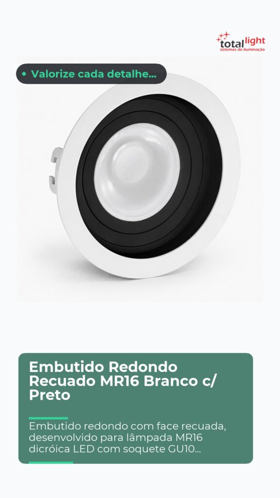 Embutido Redondo Recuado MR16 Branco c/ Preto