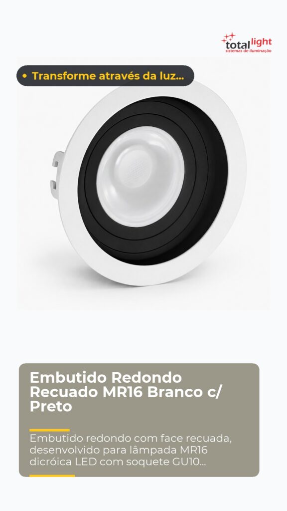 Embutido Redondo Recuado MR16 Branco c/ Preto