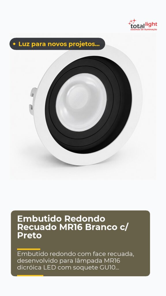 Embutido Redondo Recuado MR16 Branco c/ Preto