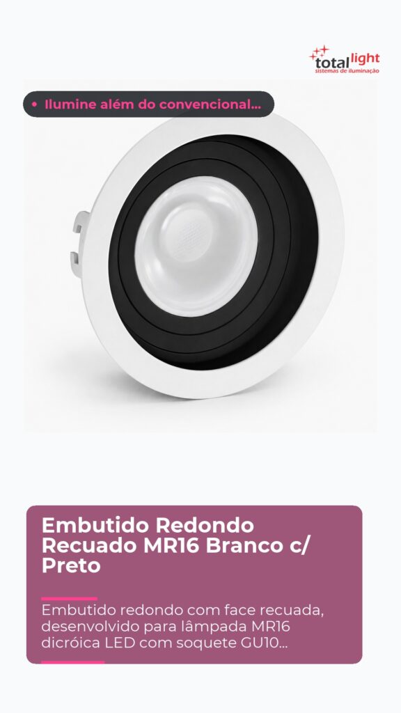Embutido Redondo Recuado MR16 Branco c/ Preto