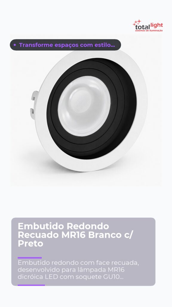 Embutido Redondo Recuado MR16 Branco c/ Preto