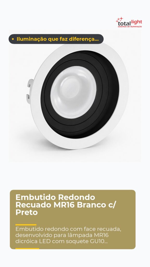 Embutido Redondo Recuado MR16 Branco c/ Preto