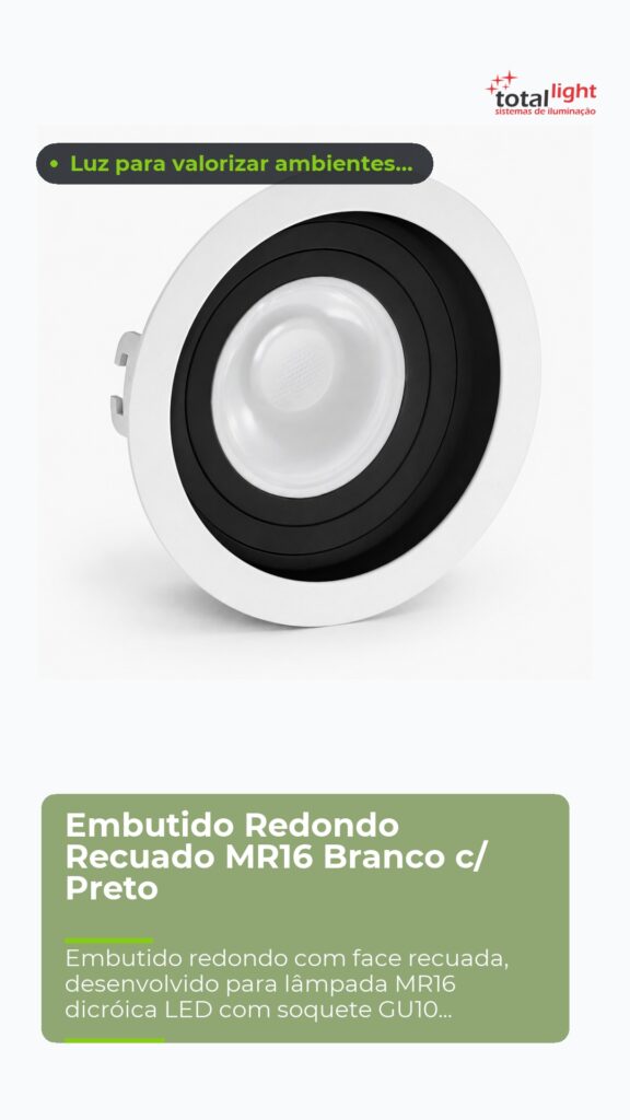 Embutido Redondo Recuado MR16 Branco c/ Preto