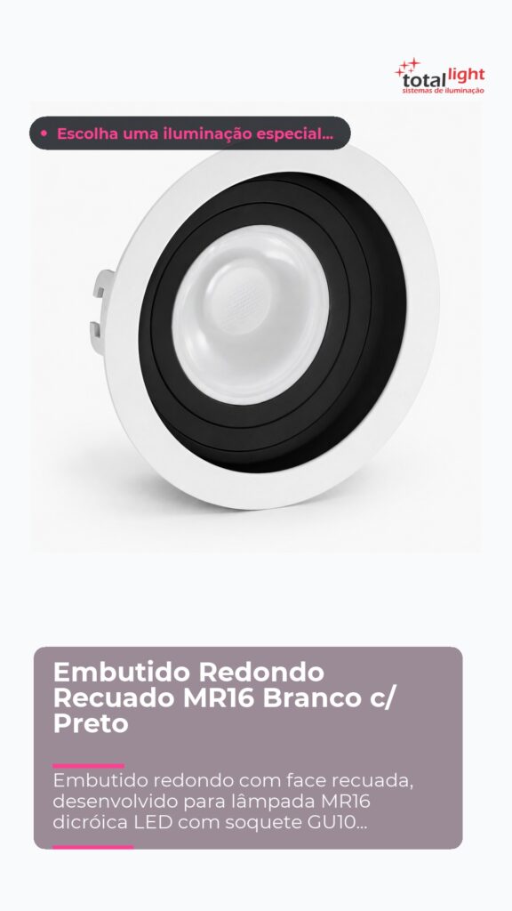 Embutido Redondo Recuado MR16 Branco c/ Preto