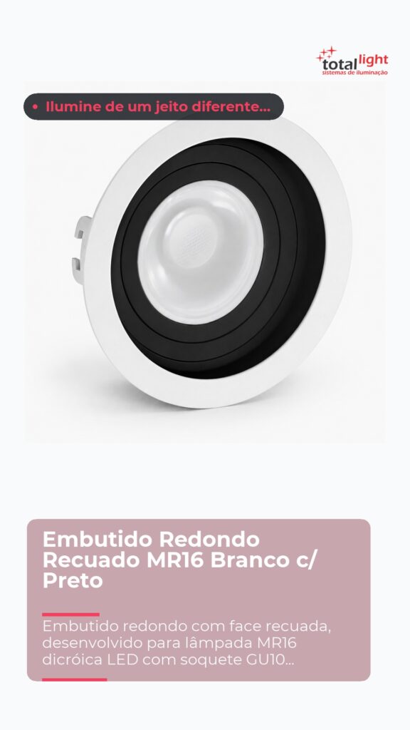 Embutido Redondo Recuado MR16 Branco c/ Preto