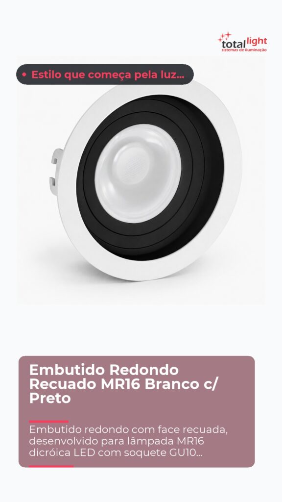 Embutido Redondo Recuado MR16 Branco c/ Preto