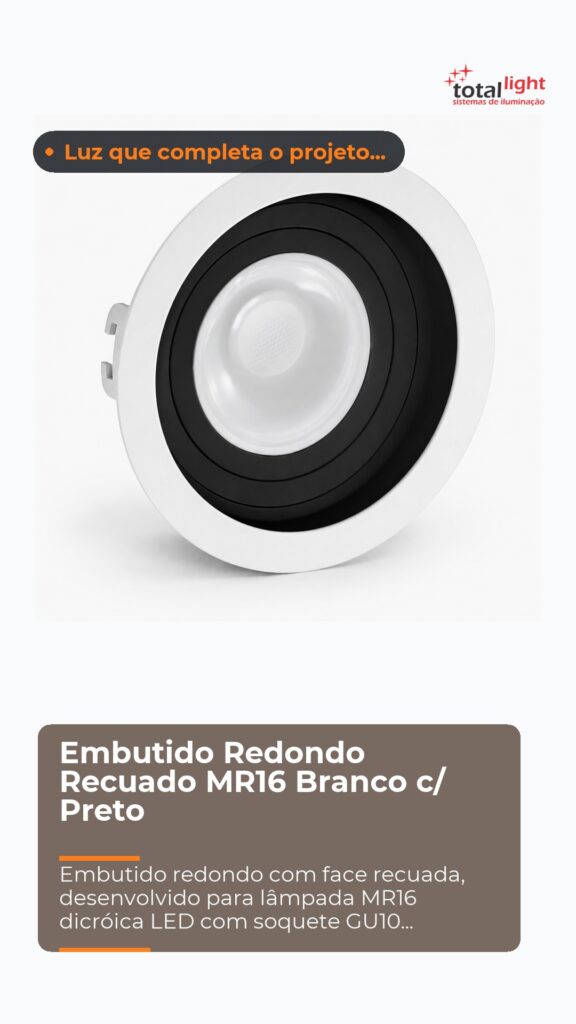 Embutido Redondo Recuado MR16 Branco c/ Preto