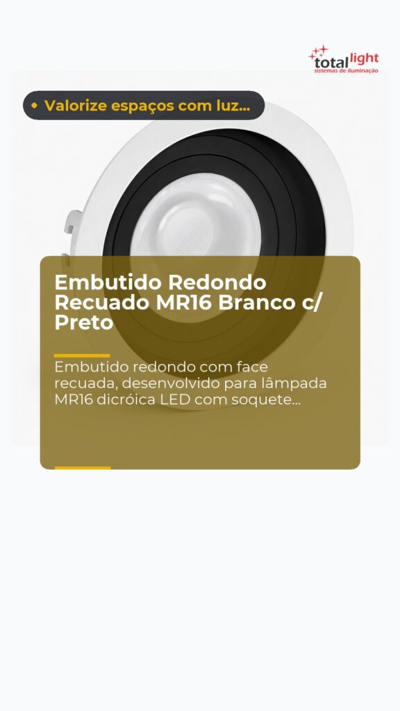 Embutido Redondo Recuado MR16 Branco c/ Preto