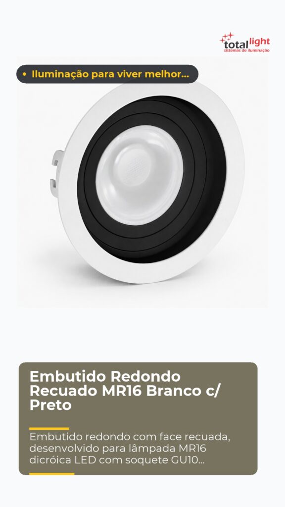 Embutido Redondo Recuado MR16 Branco c/ Preto
