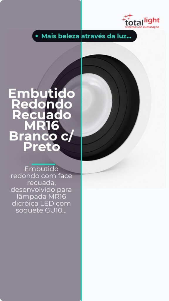 Embutido Redondo Recuado MR16 Branco c/ Preto