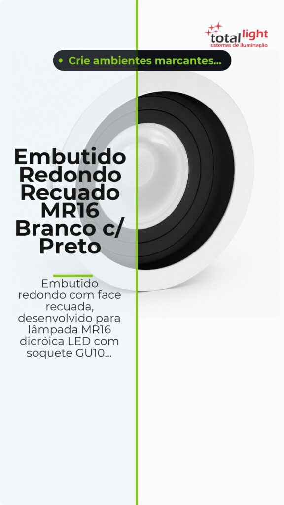 Embutido Redondo Recuado MR16 Branco c/ Preto