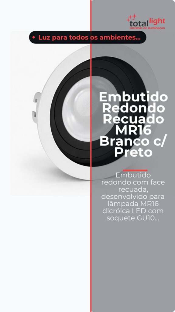 Embutido Redondo Recuado MR16 Branco c/ Preto