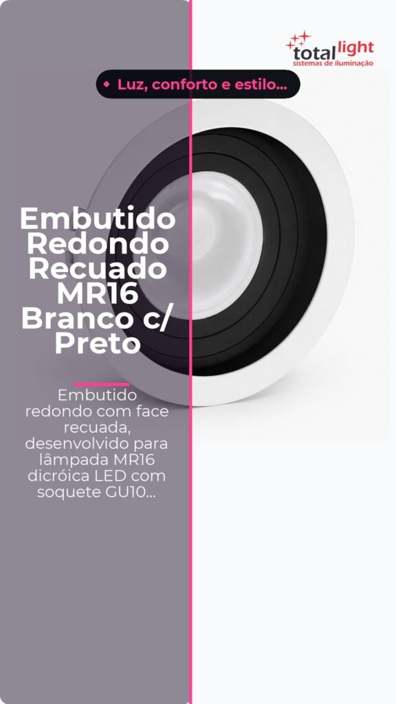 Embutido Redondo Recuado MR16 Branco c/ Preto