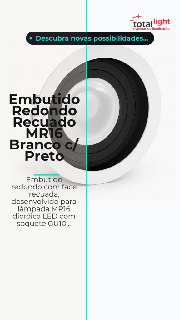 Embutido Redondo Recuado MR16 Branco c/ Preto
