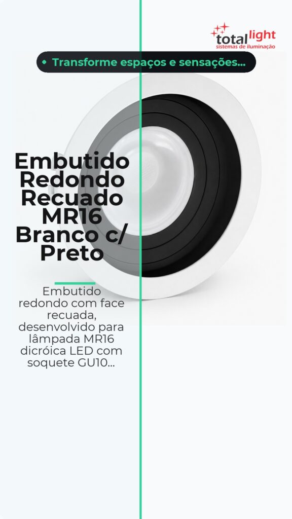 Embutido Redondo Recuado MR16 Branco c/ Preto