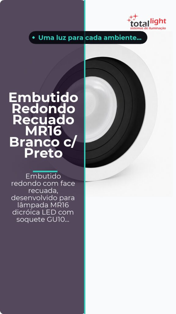 Embutido Redondo Recuado MR16 Branco c/ Preto